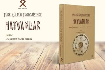 A Unique Contribution from Our Faculty Member to the Cultural Ecology of Animals in Turkish Culture A Unique Contribution from Our Faculty Member to the Cultural Ecology of Animals in Turkish Culture